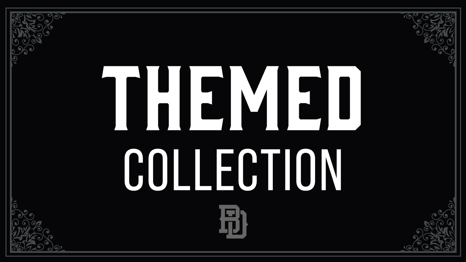 THEMED COLLECTIONS