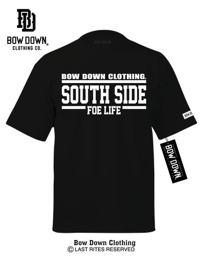 SOUTH SIDE FOE LIFE