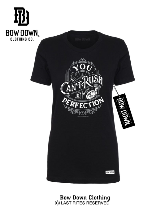 CAN'T RUSH PERFECTION WOMEN'S TEE